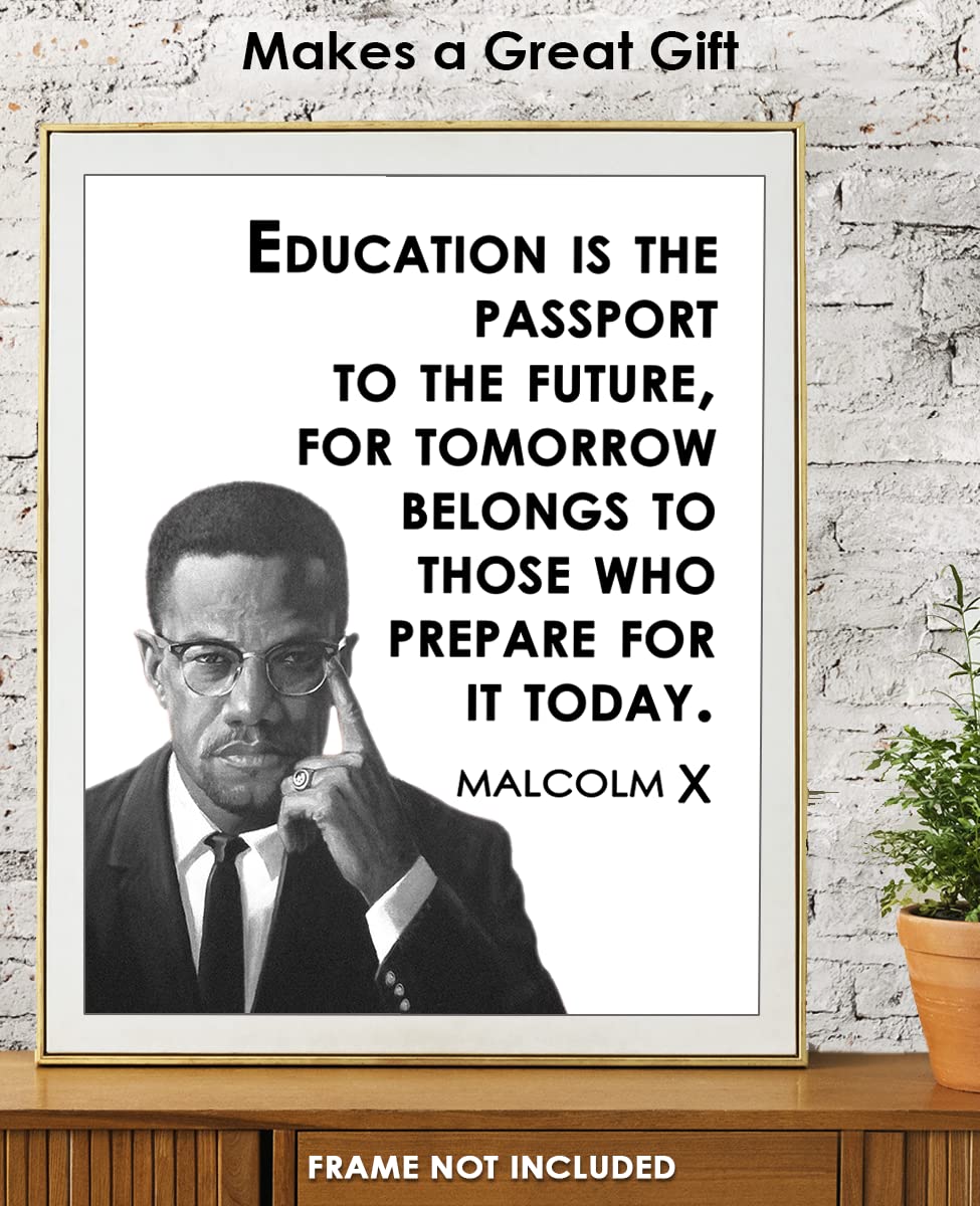 Inspirational Malcolm X Wall Art Poster: "Education is the Passport" - 8x10 Unframed African American Wall Art, Positive Affirmations Wall Decor for Teens, Girls, Boys & Office Decor for Men, Women