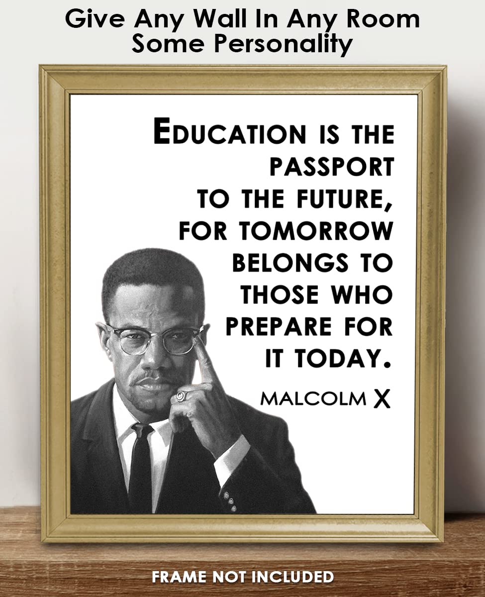 Inspirational Malcolm X Wall Art Poster: "Education is the Passport" - 8x10 Unframed African American Wall Art, Positive Affirmations Wall Decor for Teens, Girls, Boys & Office Decor for Men, Women