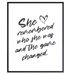 positive quotes wall art & decor - she remembered who she was and the game changed - inspirational posters for women, teen girls - motivational sayings - uplifting encouragement gifts - unframed