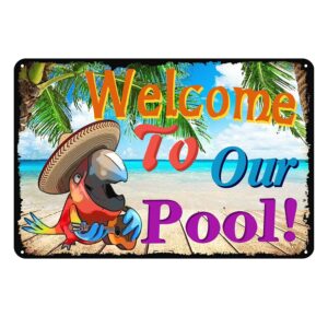 welcome to our pool metal tin sign vintage home backyard patio wall decoration swimming pool sign metal margaritaville beach bar sign 12x8 inch
