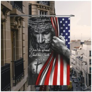 don’t be afraid just have faith flag 3x5 ft christian american jesus flag for outdoor house home decorative yard deluxe indoor banner