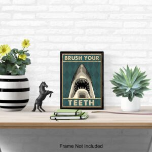 Boys Bathroom Wall Art & Decor - Brush Your Teeth Kids Bathroom Decor - Beach Bathroom Decor - Funny Shark Bathroom Decor - Bath Wall Decor - Unique Restroom Sign - Bathroom Pictures Poster Prints