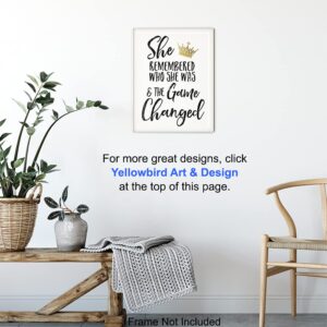 She Remembered Who She Was And the Game Changed Wall Art & Decor - Inspirational Positive Quotes Decor - Encouragement Gifts for Women, Teen Girls - Motivational Sayings Poster