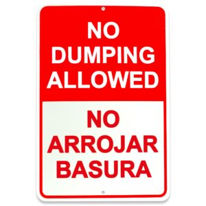 no dumping sign - 8x12 aluminum no arrojar basura sign - no dumping signs private property english and spanish no littering sign outdoor