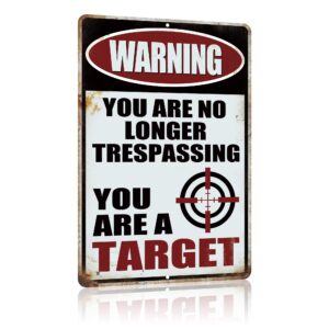 yniaun decor funny no trespassing metal tin signs coffee bar garage vintage wall decor gifts 12 x 8 inches outdoor & indoor - warning you are no longer trespassing you are a target