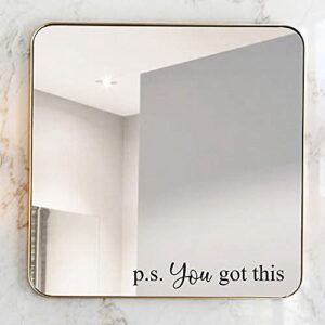 You Got This Mirror Vinly Decal Inspirational Quote Motivational Vinyl You Got This Sticker Bathroom Mirror Decor Wall Vinyl, Black, 11x2 inch