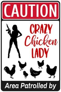 bestylez area patrolled by chicken lady - crazy chicken lovers gag gifts - funny farm yard fence chicken coop caution sign outdoor decor 12" * 8" (052)