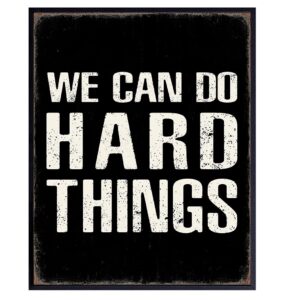 motivational posters office wall decor - we can do hard things sign -office wall art - home office decor- positive quotes wall decor- inspirational quotes- entrepreneur wall art- motivational wall art