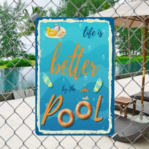 Life is Better by The Pool Sign - Funny Pool Signs And Decor Outdoor 12" * 8" (001)