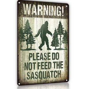 warning metal tin sign, vintage retro funny metal sign for indoor&outdoor, camper, yard, forest, please do not feed the sasquatch, 12x8 inches gift for family friend, sasquatch lover