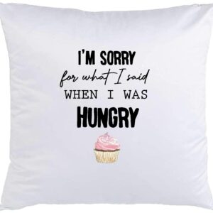 I'm sorry for what I said when I was hungry cupcake bedroom funny cute Gift Square Decorative Throw Pillow Cover Cushion Case Outdoor Sofa Bed Tent