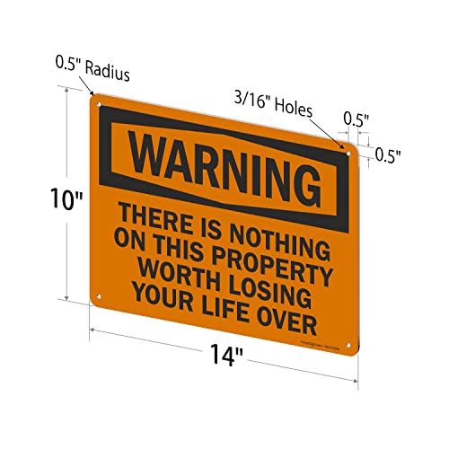 SmartSign (Pack of 2) 7 x 10 inch “There is Nothing On This Property Worth Losing Life Over” Funny No Trespassing Warning Sign, 55 mil HDPE Plastic, Black and Orange