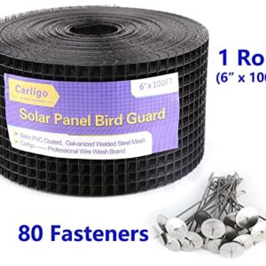 Carligo Solar Panel Bird Guard 6" x 100' with 80 Solar Mesh Screen Fastener Clips, Critter Guard for Solar Panels Pigeon Guard for Bird Proofing Solar Panels, Solar Guard, Solar Pigeon Barrier