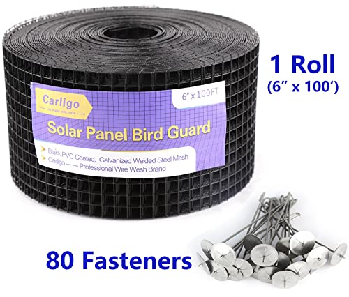 Carligo Solar Panel Bird Guard 6" x 100' with 80 Solar Mesh Screen Fastener Clips, Critter Guard for Solar Panels Pigeon Guard for Bird Proofing Solar Panels, Solar Guard, Solar Pigeon Barrier