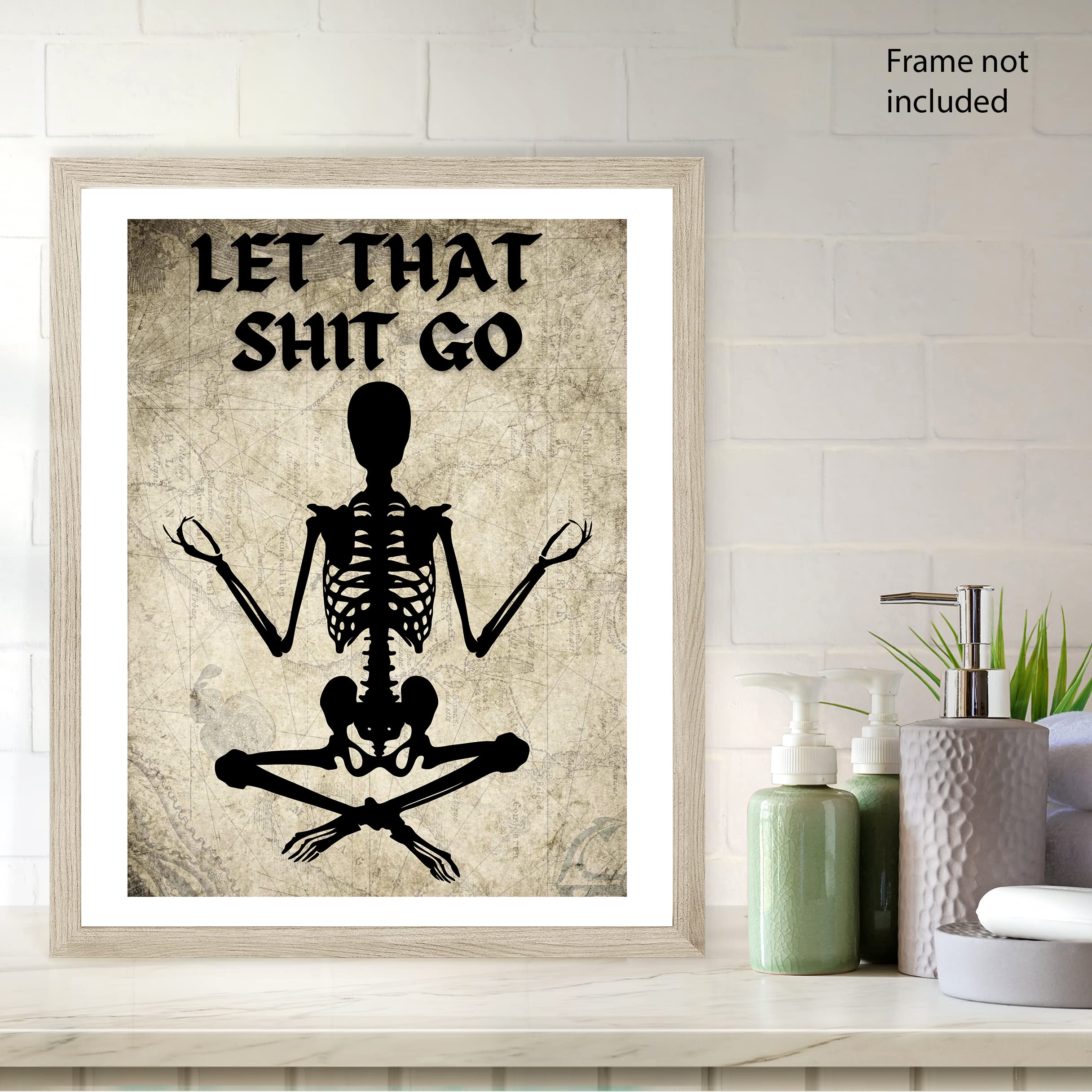 Roxbury Row Halloween Bathroom Decor, Spooky, Creepy, Funny Halloween Decorations, Skeleton Halloween Decor, Goth Bathroom Decor, Funny Bathroom Sign, Let That Shit Go, Skeleton Decor (8x10 Unframed)