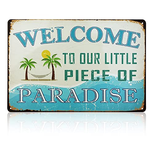 ManRule Welcome to Our Little Piece of Paradise Welcome Sign for Front Door, Metal Signs Vintage for Home Swimming Pool River Beach Farmhouse Garden Outdoor Funny Wall Decor, 12 * 8 inches