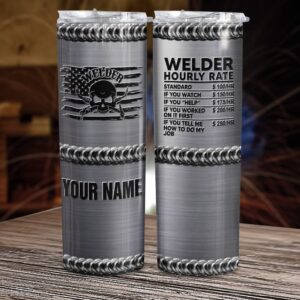 N NAMESISS All Over Printed Tumbler, Welder Tumbler, Welder Skinny Tumbler, Welder Hourly Rate Iron Skinny Tumbler 20oz Custom Your Name, Stainless Steel Tumbler 20OZ, Gift for Him, Father's Day Gift