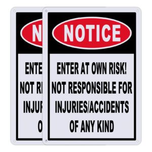 notice enter at own risk sign 2-pack, not responsible for accidents or injuries sign, caution safety signs, 10"x 7" - .040 aluminum reflective sign uv protected and weatherproof