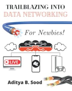 trailblazing into data networking: for newbies!