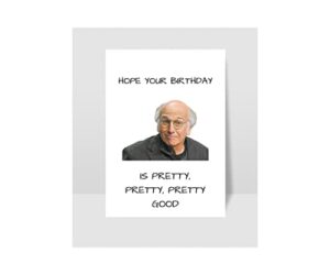 very funny larry david inspired birthday card, tv show greeting card, greeting card, birthday humor card, comedian birthday card, funny birthday card for her, card for him