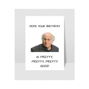 Very Funny Larry David Inspired Birthday Card, Tv Show Greeting Card, Greeting Card, Birthday Humor Card, Comedian Birthday Card, Funny Birthday Card for Her, Card for Him