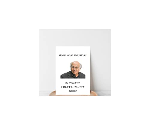 Very Funny Larry David Inspired Birthday Card, Tv Show Greeting Card, Greeting Card, Birthday Humor Card, Comedian Birthday Card, Funny Birthday Card for Her, Card for Him