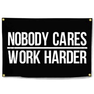lixure nobody cares work harder flag 3x5 ft gym banner funny sport flags with 4 metal grommets for home yard house garden indoor outdoor