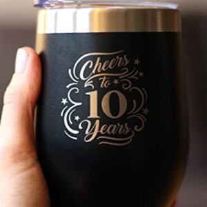 Cheers to 10 Years - Wine Tumbler Glass with Sliding Lid - Stainless Steel Insulated Mug - 10th Anniversary Gifts and Party Decor - Black