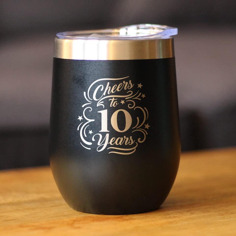 Cheers to 10 Years - Wine Tumbler Glass with Sliding Lid - Stainless Steel Insulated Mug - 10th Anniversary Gifts and Party Decor - Black