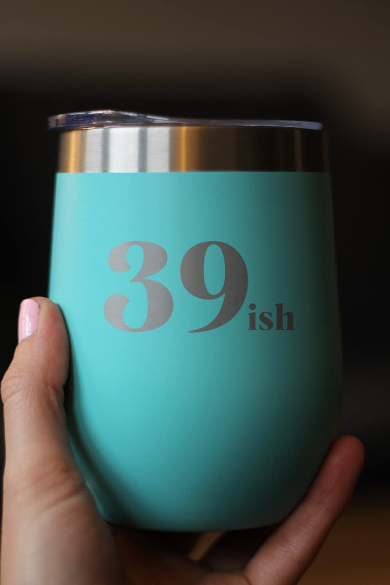 39ish - Funny 40th Birthday Wine Tumbler Glass with Sliding Lid - Stainless Steel Insulated Mug - Bday Party Decorations for Women Turning 40 - Teal