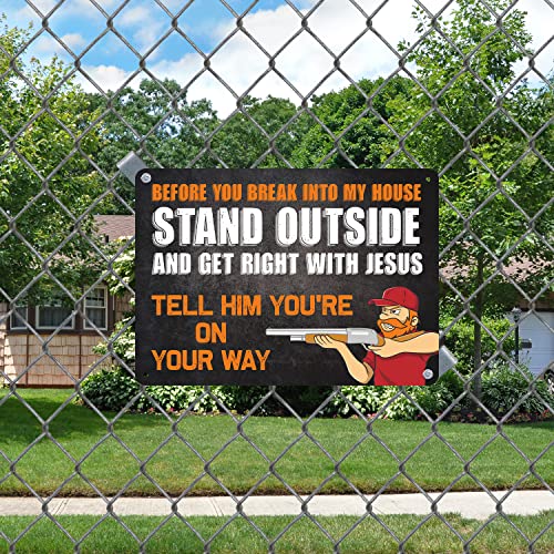 SmartSign 10 x 14 inch “Before You Break Into My House, Stand Outside And Get Right With Jesus” Funny No Trespassing Sign with Gun Owner Graphic, 40 mil Laminated Rustproof Aluminum, Multicolor