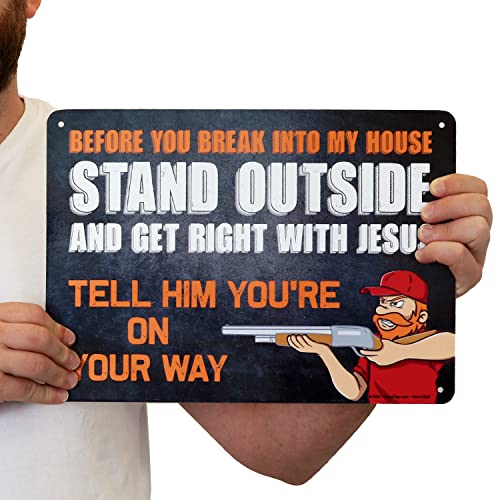 SmartSign 10 x 14 inch “Before You Break Into My House, Stand Outside And Get Right With Jesus” Funny No Trespassing Sign with Gun Owner Graphic, 40 mil Laminated Rustproof Aluminum, Multicolor