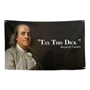 benjamin franklin tax this dick flag funny flags for room 3x5 feet college dorm room decor man cave frat wall indoor outdoor flag
