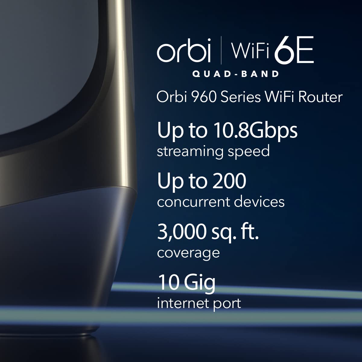 NETGEAR Orbi Quad-Band WiFi 6E Router (RBRE960), 10Gbps Speed, Coverage up to 3,000 sq. ft, 200 Devices, 10 Gig Internet Port, Expandable to Create A Mesh System, AXE11000 802.11ax