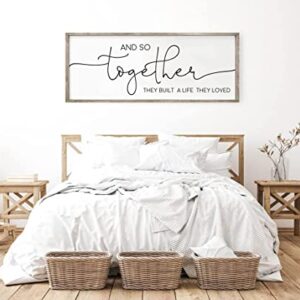 And So Together They Built A Life They Loved Sign - Bedroom Decor - Signs For Above Bed - Family Living Room Signs - Above Bed Signs (20x48 inches)