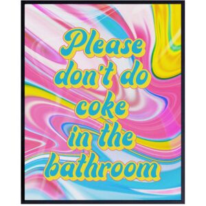 Hippie Trippy Bathroom Wall Art - Bath Wall Decor - Powder room Decor - Restroom Sign - Funny Bathroom Decor - Please Don't Do Coke In the Bathroom Poster - Psychedelic Room Decor - Dorm Room Decor