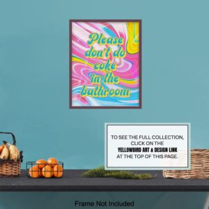 Hippie Trippy Bathroom Wall Art - Bath Wall Decor - Powder room Decor - Restroom Sign - Funny Bathroom Decor - Please Don't Do Coke In the Bathroom Poster - Psychedelic Room Decor - Dorm Room Decor