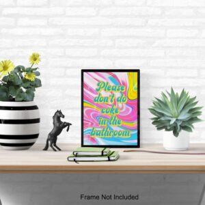 Hippie Trippy Bathroom Wall Art - Bath Wall Decor - Powder room Decor - Restroom Sign - Funny Bathroom Decor - Please Don't Do Coke In the Bathroom Poster - Psychedelic Room Decor - Dorm Room Decor