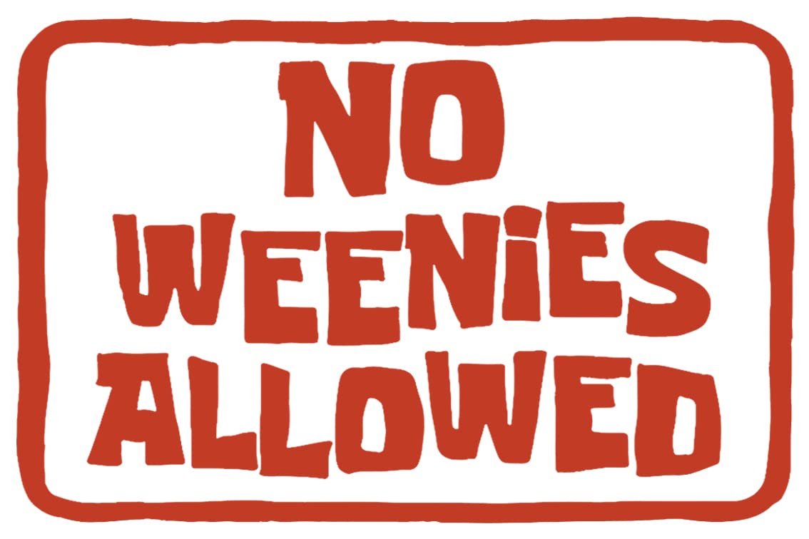 No Weenies Allowed Sign Funny Meme Posters, Bedroom Door Sign, Bedroom Cool Wall Decor (706)