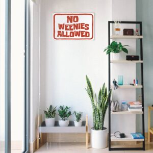 No Weenies Allowed Sign Funny Meme Posters, Bedroom Door Sign, Bedroom Cool Wall Decor (706)