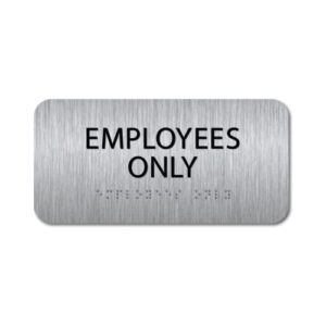 alpha dog ada signs - employees only sign with braille for your business, 4x8 inch, ada compliant, indoor or outdoor, easy installation, made in the usa, brushed metal