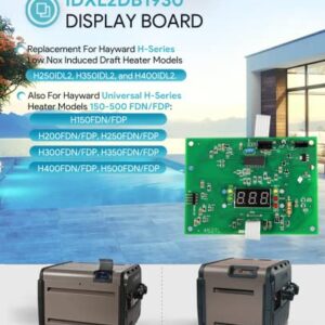 sixcow IDXL2DB1930 Display Board Replacement for Hayward H350FDP, Universal H-Series Induced Draft Heater Models H250IDL2, H350IDL2, and H400IDL2