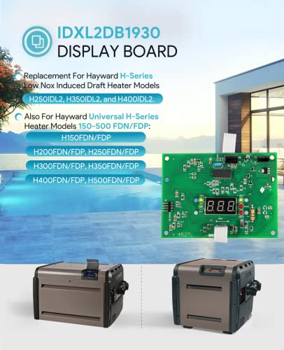 sixcow IDXL2DB1930 Display Board Replacement for Hayward H350FDP, Universal H-Series Induced Draft Heater Models H250IDL2, H350IDL2, and H400IDL2