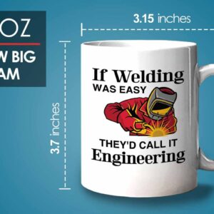 Bubble Hugs Welder Coffee Mug 11oz White - If Welding Was Easy - Welding Metal Worker Mechanic Engineer Gifts for Men Husband Dad