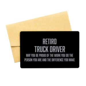 inspirational truck driver black aluminum card, retird truck driver may you be proud of the work you do, best birthday christmas gifts for truck driver
