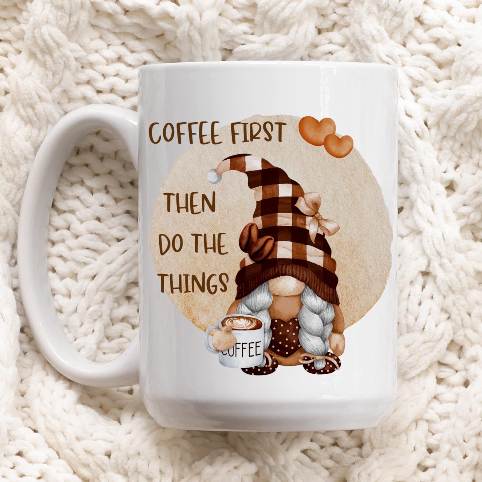 Coffee First Then Do The Things Mug, Gnome Coffee Mug, Humorous Gift for Mom Best Friend Co-Worker Boss (15 oz)