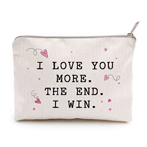 I Love You More The End I Win Mom Gifts From Daughter Cosmetic Case Gift Mothers Day Gift Idea Mother Funny Gift Organizer Case From Son