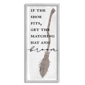 stupell industries if shoe fits get matching broom halloween phrase grey framed wall art, 13 x 30, white