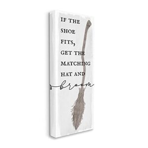 Stupell Industries If Shoe Fits Get Matching Broom Halloween Phrase Canvas Wall Art, 10 x 24, White