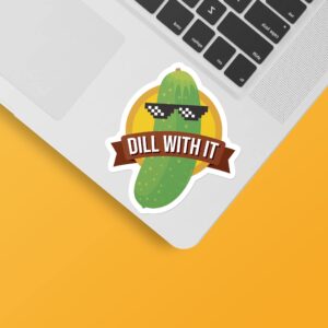 Dill With It Pickle Sticker Funny Stickers for Hydroflask - Cool Quote Decals for Laptop - Sunglasses Deal with It Meme Sticker for Guys